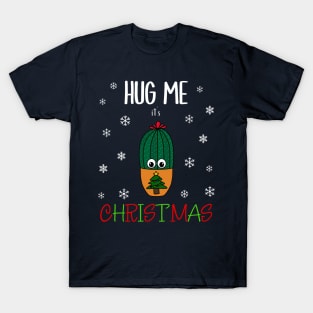 Hug Me It's Christmas - Cactus In Christmas Tree Pot T-Shirt